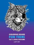 Coloring Books For Teens: Cat & Dog Designs: Detailed Zendoodle Animals For Relaxation, Advanced Coloring Pages For Older Kids & Teens, Stress R