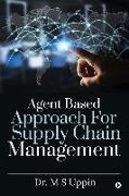 Agent Based Approach For Supply Chain Management