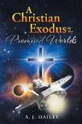 A Christian Exodus: To the 'promised Worlds'