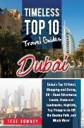 Dubai: Dubai's Top 10 Hotel, Shopping and Dining, Off - Road Adventures, Events, Historical Landmarks, Nightlife, Top Things