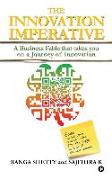 The Innovation Imperative: A Business Fable that takes you on a Journey of Innovation