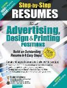 STEP-BY-STEP RESUMES for all Advertising, Design & Printing Positions