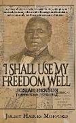 I Shall Use My Freedom Well: Josiah Henson, Fugitive Slave (1789-1883)