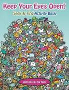 Keep Your Eyes Open! Seek & Find Activity Book