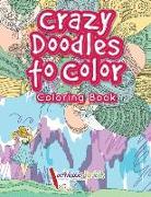 Crazy Doodles to Color: Coloring Book