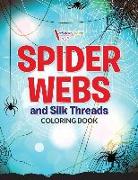 Spider Webs and Silk Threads Coloring Book