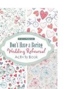 Don't Have a Boring Wedding Rehearsal Activity Book