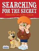 Searching for the Secret: Hidden Picture Activity Book