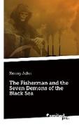 The Fisherman and the Seven Demons of the Black Sea