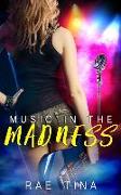 Music in the Madness