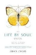 The Life by Soul(tm) System: Book 1 the Basics & the Combinations