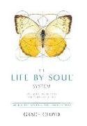 The Life by Soul(tm) System: Book 1 the Basics & the Combinations