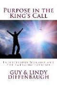 Purpose in the King's Call: ntercessory Worship and the Emerging Ecclesia