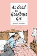 As Good as Goodbyes Get: A Window Into Death and Dying