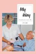 My Way: One Nurse's Passion for End of Life