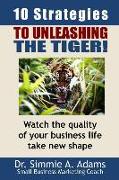 Ten Strategies to Unleashing the Tiger?