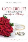 God Did It!: Answered Prayers in Love & Marriage