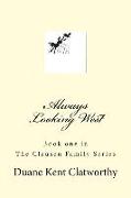 Always Looking West: Book One in the Clausen Family Series