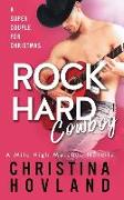 Rock Hard Cowboy: A sizzling Christmas romantic comedy