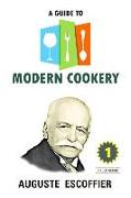 A Guide to Modern Cookery: Volume 1