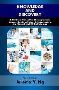 Knowledge and Discovery: A Strategy Manual for Undergraduate Students Seeking Research Experience in the Natural and Clinical Sciences