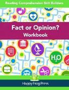 Fact or Opinion Workbook: Reading Comprehension Skill Builders