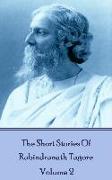 The Short Stories Of Rabindranath Tagore - Vol 2