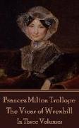 Frances Milton Trollope - The Vicar of Wrexhill: In Three Volumes