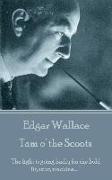 Edgar Wallace - Tam o' the Scoots: "The fight is going badly for the bold fighting machine....."
