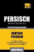 Wortschatz Deutsch-Persisch Für Das Selbststudium - 5000 Wörter