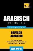 Wortschatz Deutsch-Arabisch Für Das Selbststudium - 3000 Wörter