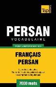 Vocabulaire Français-Persan pour l'autoformation - 7000 mots