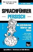 Sprachführer Deutsch-Persisch und thematischer Wortschatz mit 3000 Wörtern