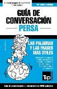 Guía de Conversación Español-Persa y vocabulario temático de 3000 palabras