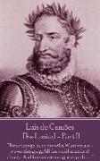 Luis de Camoes - The Lusiad - Part II: "Times change, as do our wills, What we are - is ever changing, All the world is made of change, And forever at