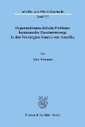 Organisationsrechtliche Probleme kommunaler Daseinsvorsorge in den Vereinigten Staaten von Amerika