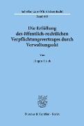 Die Erfüllung des öffentlich-rechtlichen Verpflichtungsvertrages durch Verwaltungsakt