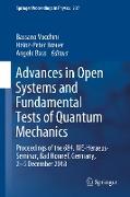 Advances in Open Systems and Fundamental Tests of Quantum Mechanics