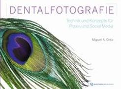 Lit: "The Simple Protocol" - Dentalfotografie in Zeiten von Social Media