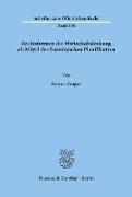 Rechtsformen der Wirtschaftslenkung als Mittel der französischen Planifikation