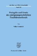 Preisgabe und Ersatz des enteignungsrechtlichen Finalitätsmerkmals