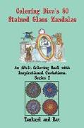 Coloring Diva's 50 Stained Glass Mandalas: A Beautiful Mandala Coloring Book for Adults and Grownups with 50 Coloring Pages and Quotations for Meditat