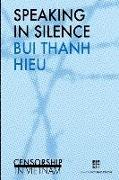 Speaking in silence: Censorship in Vietnam