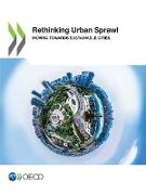 Rethinking Urban Sprawl: Moving Towards Sustainable Cities