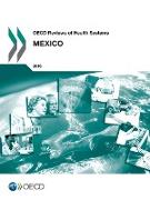 OECD Reviews of Health Systems: Mexico 2016