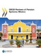 OECD Reviews of Pension Systems: Mexico