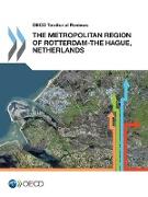 OECD Territorial Reviews: The Metropolitan Region of Rotterdam-The Hague, Netherlands