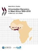 West African Studies Urbanisation Dynamics in West Africa 1950-2010: Africapolis I, 2015 Update