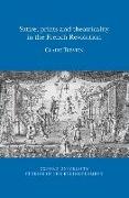 Satire, Prints and Theatricality in the French Revolution