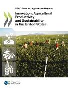 Innovation, Agricultural Productivity and Sustainability in the United States